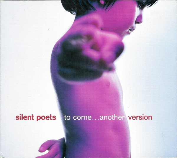 Silent Poets – To Come...Another Version (2000, Digipak, CD) - Discogs