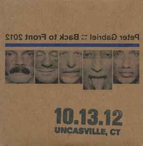 Peter Gabriel - Back To Front 2012 - 10.13.12 Uncasville, CT album cover
