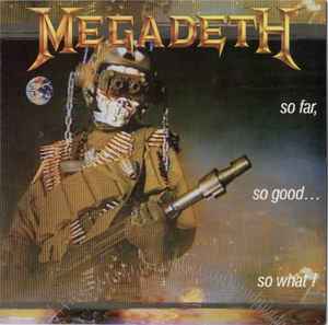 Megadeth - So Far, So Good... So What!