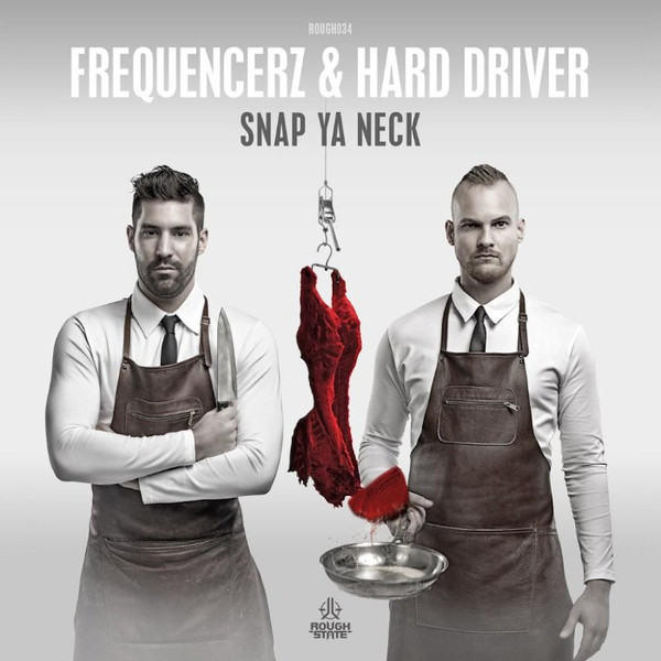 descargar álbum Frequencerz & Hard Driver - Snap Ya Neck