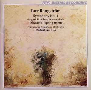Ture Rangström - Symphony No. 1 / Dityramb / Spring Hymn album cover