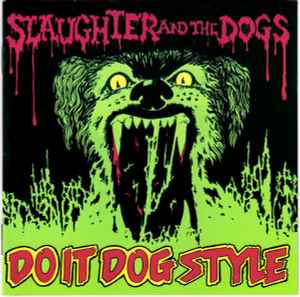 Slaughter And The Dogs - Do It Dog Style