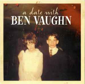Ben Vaughn - A Date With Ben Vaughn