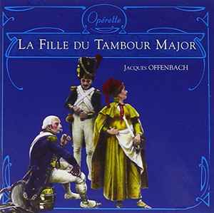 Jacques Offenbach - La Fille Du Tambour Major  album cover