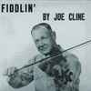Fiddlin' Joe Cline* - Medley Of Old Time Tunes