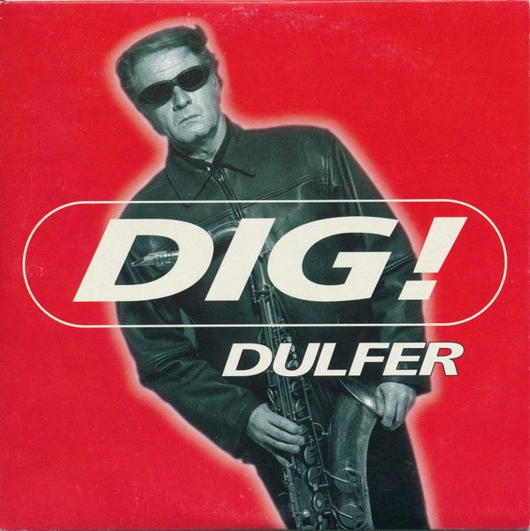 Dulfer – Dig! (1996, CD) - Discogs