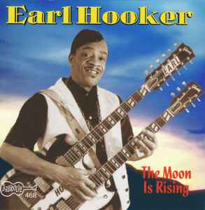 Earl Hooker - The Moon Is Rising album cover