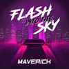 Maverick (66) - Flash Into The Sky