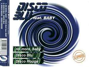 Обложка альбома No More, Baby / Disco Blu / Disco Rouge от Disco Blu