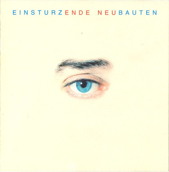 Einstürzende Neubauten - Ende Neu | Releases | Discogs