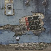 baixar álbum Cosmic Rough Riders - When You Come Around