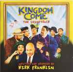 CD: Kingdom Come (Soundtrack) - Kirk Franklin 