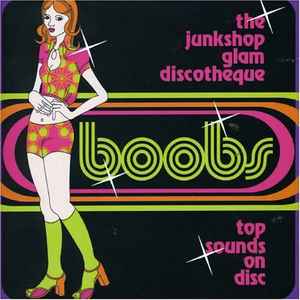 Boobs: The Junkshop Glam Discotheque - Various