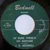 J. B. Bedwell - Be Sure There's No Mistake