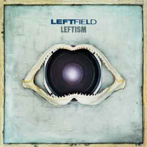 Leftism - Leftfield