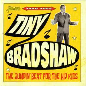 Tiny Bradshaw - The Jumpin' Beat For The Hip Kids  1949-1955 album cover