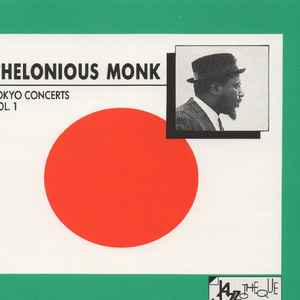 Tokyo concerts, vol. 1 : straight, no chaser / Thelonious Monk, p | Monk, Thelonious (1917-1982). P