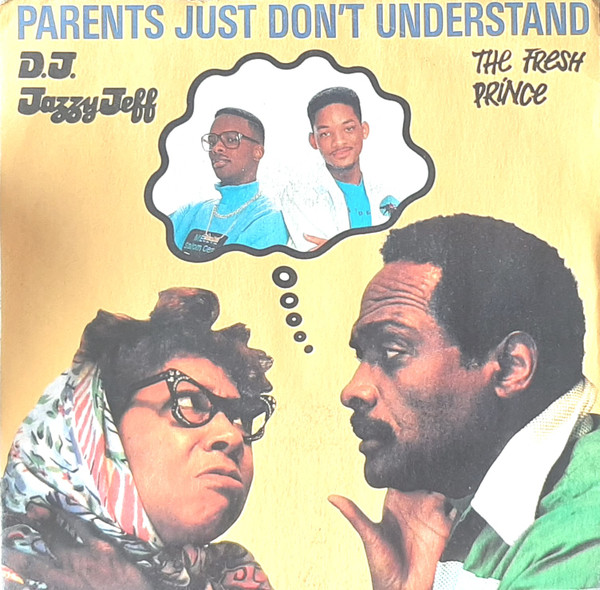 DJ Jazzy Jeff u0026 The Fresh Prince - Parents Just Don't Understand | Releases  | Discogs