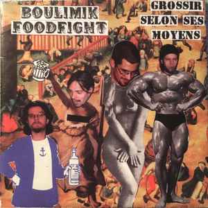 Boulimik Foodfight - Grossir Selon Ses Moyens album cover
