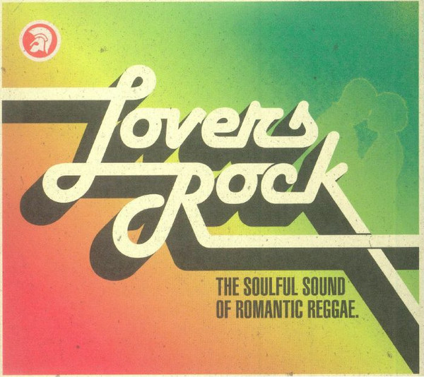 Various - Lovers Rock (The Soulful Sound Of Romantic Reggae 