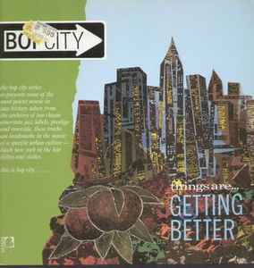 Bop City: Things Are Getting Better - Various