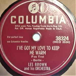 Les Brown And His Orchestra - I've Got My Love To Keep Me Warm / I'm A-Tellin' You, Sam (I'm The Happiest Man Alive)