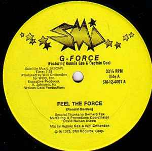 Feel The Force - G-Force Featuring Ronnie Gee & Captain Cee