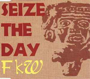FKW (2) - Seize The Day