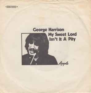George Harrison - My Sweet Lord / Isn't It A Pity