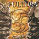 Sepultura – Against (1998, Cassette) - Discogs