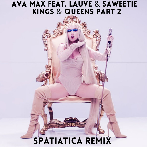 Kings & Queens, Pt. 2 ft. Lauv & Saweetie (Tradução em Português) – Ava Max