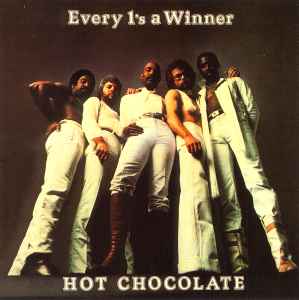 Every 1's A Winner - Hot Chocolate