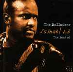 Cover of The Balladeer - The Best Of Ismaël Lô, 2001, CD