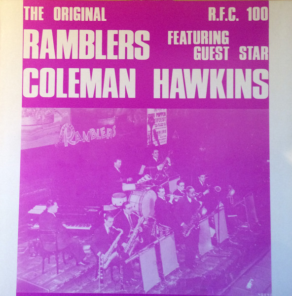 The Original Ramblers Featuring Guest Star Coleman Hawkins – Ramblers Live  - Volume 1 (Vinyl) - Discogs