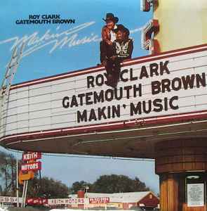 Makin' Music - Roy Clark And Gatemouth Brown