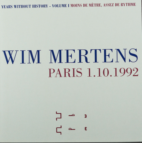Years Without History - Volume 1 Moins De Mètre, Assez De Rythme (Paris 1.10.1992)