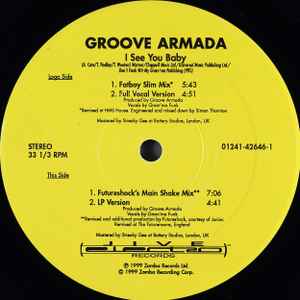 I See You Baby (Mixes From Fatboy Slim & Futureshock) - Groove Armada