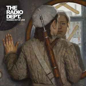 Running Out Of Love - The Radio Dept.