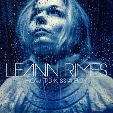 LeAnn Rimes - How To Kiss A Boy album cover