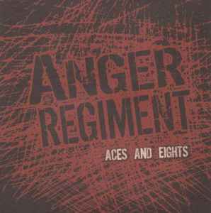Anger Regiment - Aces And Eights | Releases | Discogs