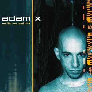 Adam X - On The One And Two