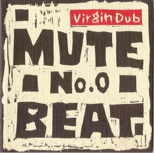 Mute Beat – No. 0 Virgin Dub (1996, Vinyl) - Discogs