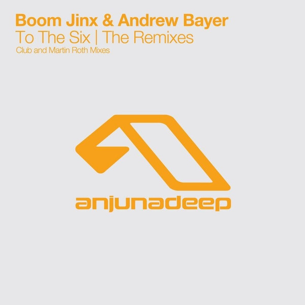 télécharger l'album Boom Jinx & Andrew Bayer - To The Six The Remixes