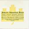 Johann Sebastian Bach, Jean-Charles Ablitzer - Choräle • Fantasia • Pastorale • Passacaglia • Fantaisie Et Fugue • Toccata, Adagio Et Fugue