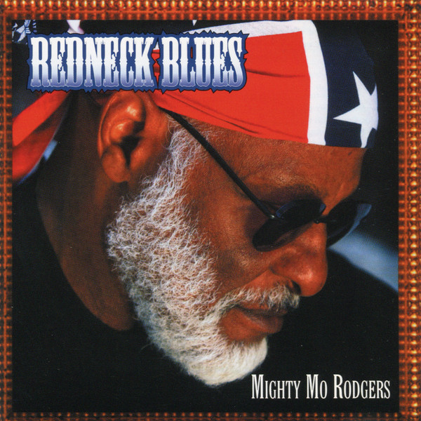 Mighty Mo Rodgers – Redneck Blues (2007, CD) - Discogs