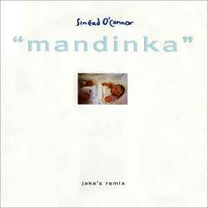Sinéad O'Connor - Mandinka (Jake's Remix)