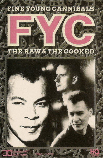 Fine Young Cannibals – The Raw & The Cooked (1989, 016, Dolby HX 