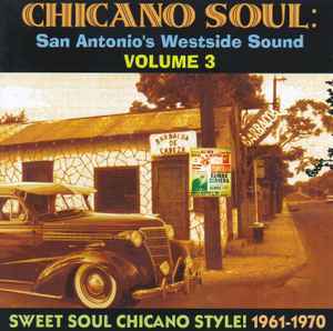 Chicano Soul: San Antonio's Westside Sound Volume 3 (2006, CD