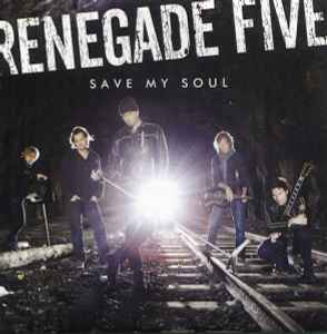 Renegade Five - Save My Soul  album cover