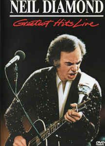 Neil Diamond – Greatest Hits Live (DVD) - Discogs